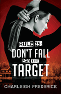 Rule 25: Don't Fall for the Target