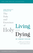 Rule and Exercises of Holy Living and Dying