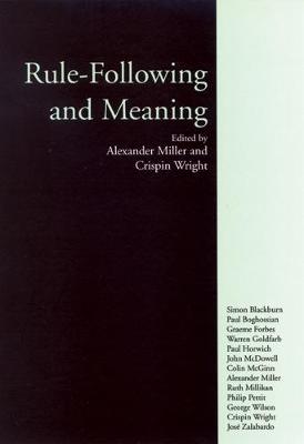 Rule-Following and Meaning - Miller, Alexander, and Wright, Crispin