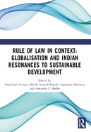 Rule of Law in Context: Globalisation and Indian Resonances to Sustainable Development