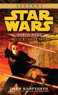 Rule of Two: Star Wars Legends (Darth Bane)