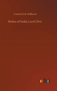 Rulers of India: Lord Clive