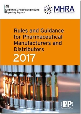 Rules and Guidance for Pharmaceutical Manufacturers and Distributors (Orange Guide) 2017 - Medicines and Healthcare Products Regulatory Agency