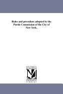 Rules and Procedure Adopted by the Parole Commission of the City of New York.