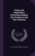 Rules and Regulations Governing Chapter 121a Projects in the City of Boston