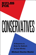 Rules for Conservatives: A Response to Rules for Radicals by Saul Alinsky