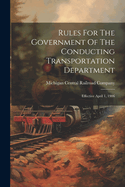 Rules For The Government Of The Conducting Transportation Department: Effective April 1, 1906