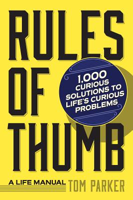 Rules of Thumb: A Life Manual - Parker, Tom