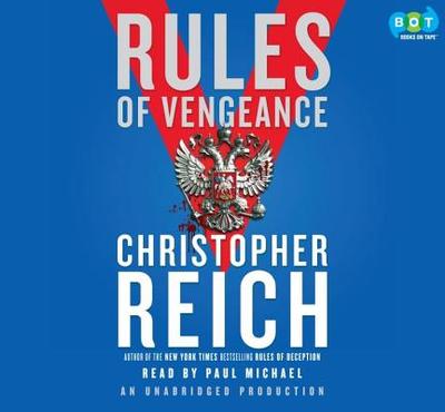 Rules of Vengeance - Reich, Christopher, and Michael, Paul (Read by)