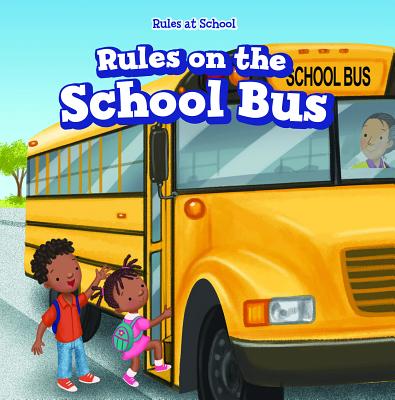 Rules on the School Bus - Hicks, Dwayne