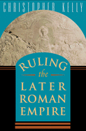 Ruling the Later Roman Empire