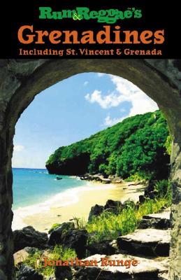 Rum & Reggae's Grenadines: Including St. Vincent & Grenada - Runge, Jonathan