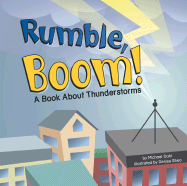Rumble, Boom!: A Book about Thunderstorms