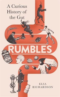 Rumbles: A Curious History of the Gut - Richardson, Elsa