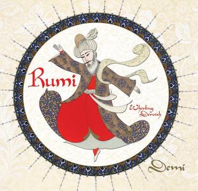 Rumi: Persian Poet, Whirling Dervish - 