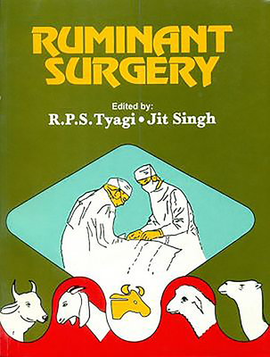 Ruminant Surgery - Tyagi, R.P.S., and Singh, Jit