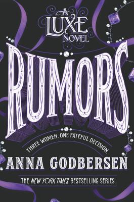 Rumors - Godbersen, Anna