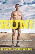 Run!: 26.2 Stories of Blisters and Bliss