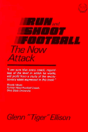 Run-And-Shoot Football: The Now Attack - Ellison, Glenn