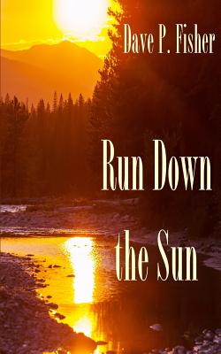 Run Down the Sun - Fisher, Dave P