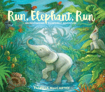 Run, Elephant, Run: An Indonesian Rainforest Adventure