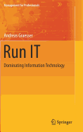 Run IT: Dominating Information Technology