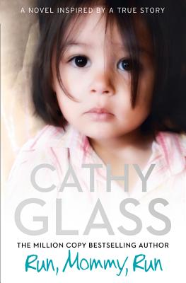 Run, Mommy, Run - Glass, Cathy