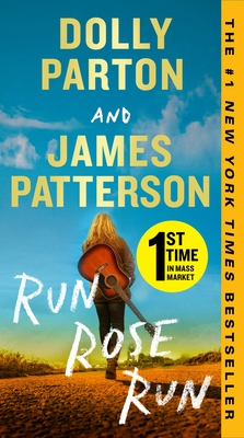 Run, Rose, Run - Patterson, James, and Parton, Dolly