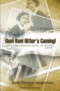 Run! Run! Hitler's Coming!: How a Young German Girl Escaped the Holocaust: A True Story