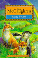 Run to the Ark - McCaughren, Tom