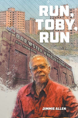 Run, Toby, Run - Allen, Jimmie