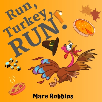 Run Turkey Run - Robbins, Mare