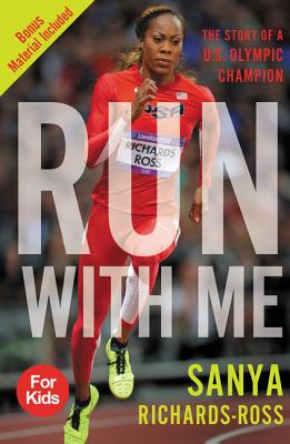 Run with Me: The Story of a U.S. Olympic Champion - Richards-Ross, Sanya