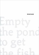 Runa Islam: Empty the Pond to Get the Fish