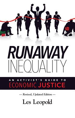 Runaway Inequality: An Activist's Guide to Economic Justice - Leopold, Les