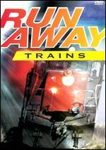Runaway Trains