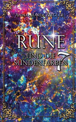 Rune und die 7 S?ndenfarben - Ziegler, Anna-Maria