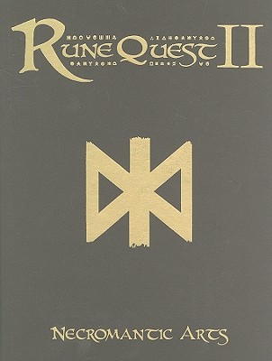RuneQuest II: Necromantic Arts - Hanrahan, Gareth, and Beal, Simon, and Law, Charlotte (Editor)