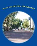 Runner Life, 2015-2016: California State University, Bakersfield First Year Experience