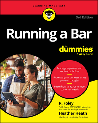 Running a Bar for Dummies - Foley, R, and Heath, Heather
