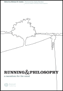 Running and Philosophy: A Marathon for the Mind