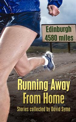 Running Away From Home: Stories Collected by David Syme - Syme, David (Compiled by)