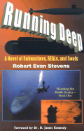 Running Deep: A Novel of Submarines, SEALs, and Souls