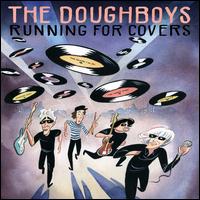 Running for Covers - The Doughboys