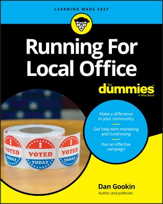 Running for Local Office for Dummies - Gookin, Dan