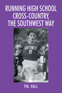 Running High School Cross-Country, The Southwest Way