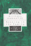 Running in the Family - Ondaatje, Michael