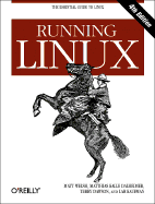 Running Linux - Welsh, Matt, and Kaufman, Lar, and Dawson, Terry