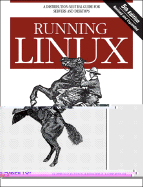 Running Linux - Dalheimer, Matthias Kalle, and Welsh, Matt