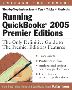 Running QuickBooks 2005 Premier Editions: The Only Definitive Guide to the Premier Editions Features